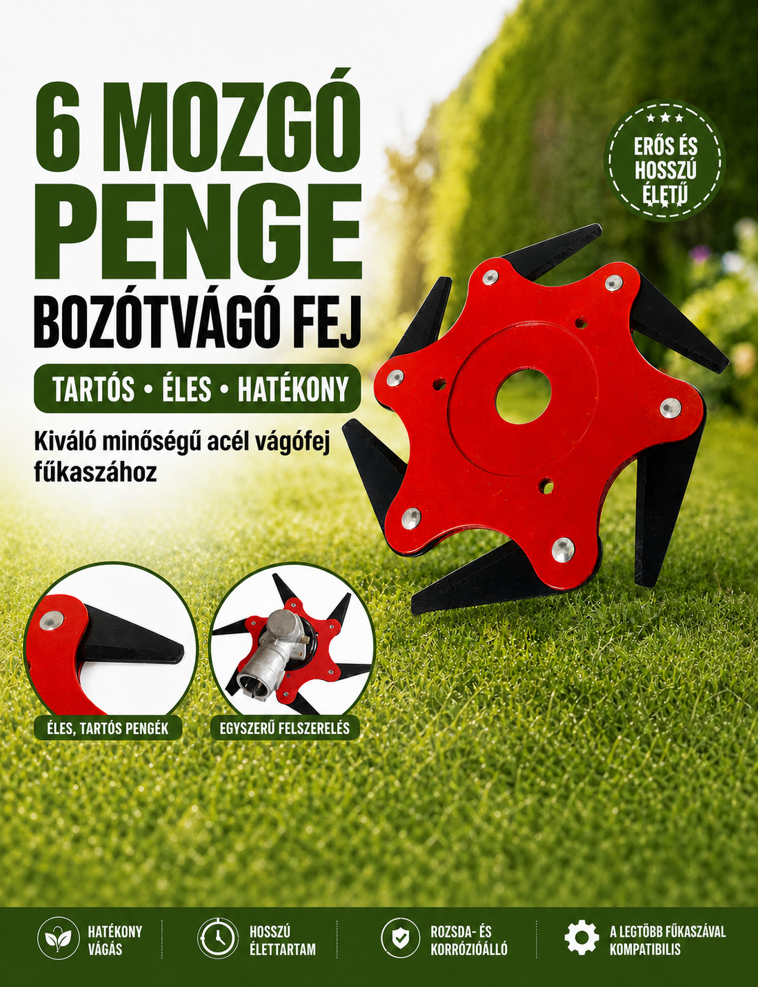 6 ACÉLPENGÉS FŰKASZAFEJ – RENDKÍVÜL ÉLES ÉS HOSSZÚ ÉLETTARTAMÚ
